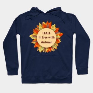 I fall in love with autumn Hoodie